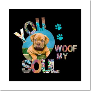 You Woof My Soul Posters and Art